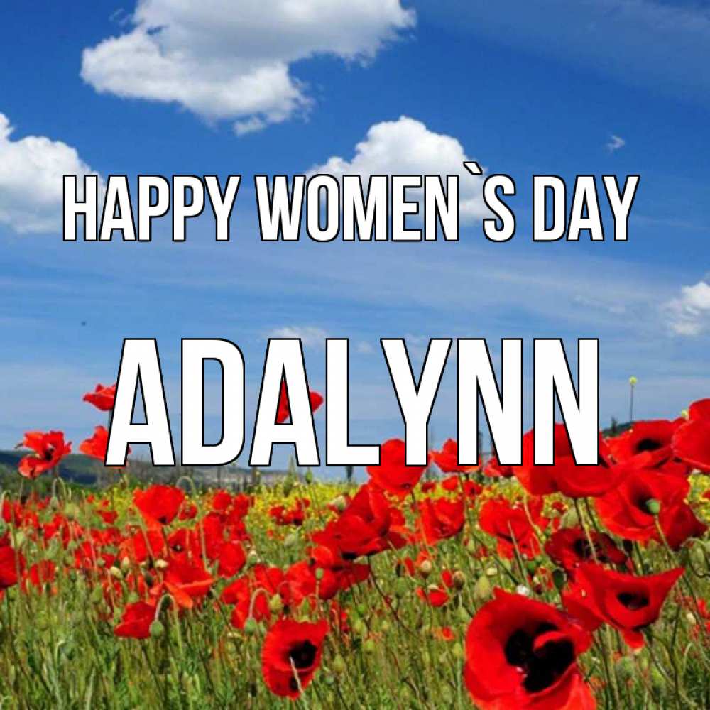 Greetings card с именем, Adalynn happy women`s day международный женский день 1 Greetings with text for free download 